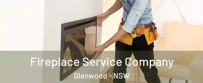 Fireplace Service Company Glenwood - NSW