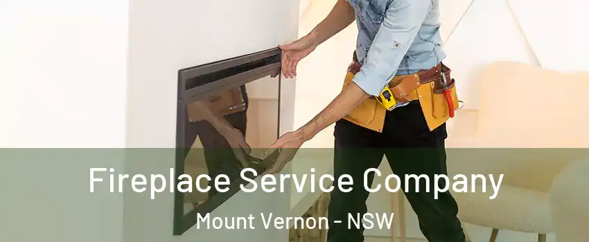 Fireplace Service Company Mount Vernon - NSW