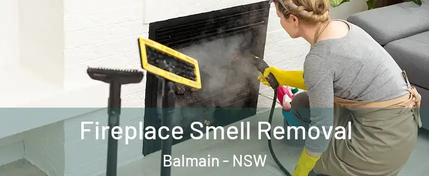 Fireplace Smell Removal Balmain - NSW