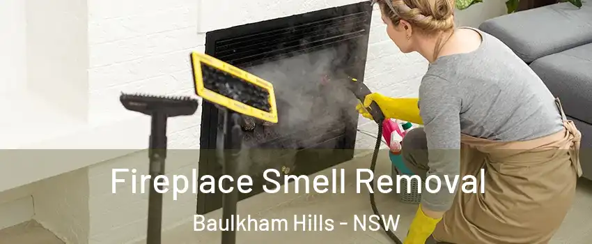 Fireplace Smell Removal Baulkham Hills - NSW