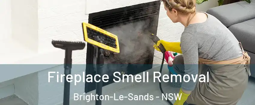  Fireplace Smell Removal Brighton-Le-Sands - NSW