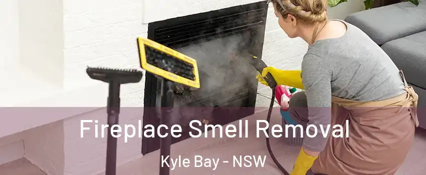 Fireplace Smell Removal Kyle Bay - NSW