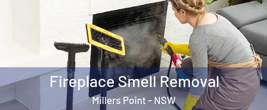 Fireplace Smell Removal Millers Point - NSW