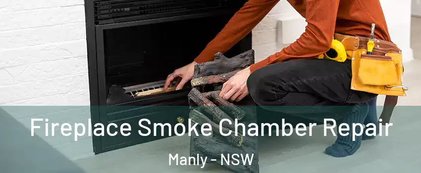 Fireplace Smoke Chamber Repair Manly - NSW