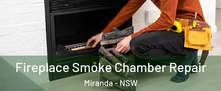 Fireplace Smoke Chamber Repair Miranda - NSW