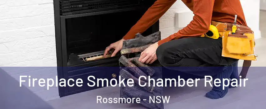 Fireplace Smoke Chamber Repair Rossmore - NSW
