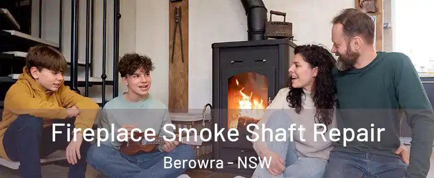 Fireplace Smoke Shaft Repair Berowra - NSW