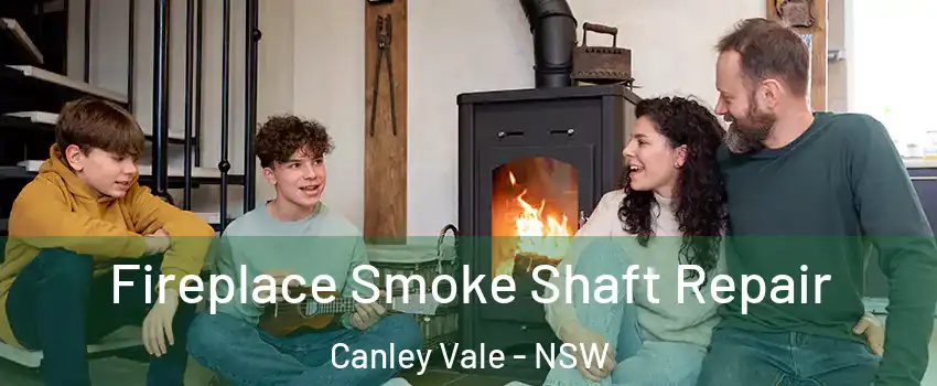 Fireplace Smoke Shaft Repair Canley Vale - NSW