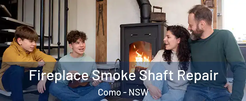 Fireplace Smoke Shaft Repair Como - NSW