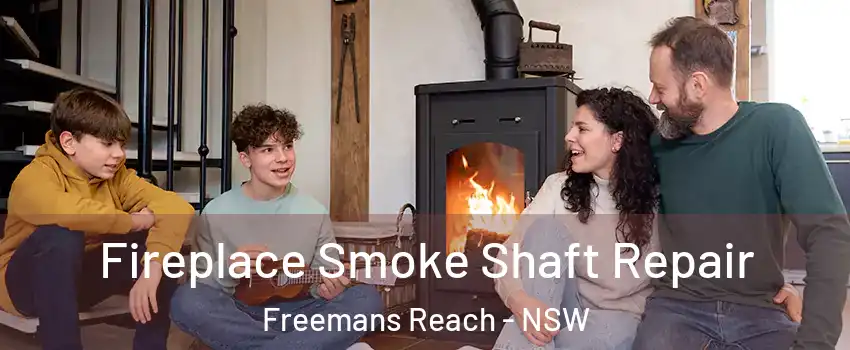 Fireplace Smoke Shaft Repair Freemans Reach - NSW