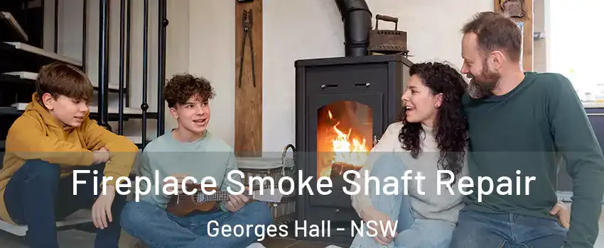 Fireplace Smoke Shaft Repair Georges Hall - NSW