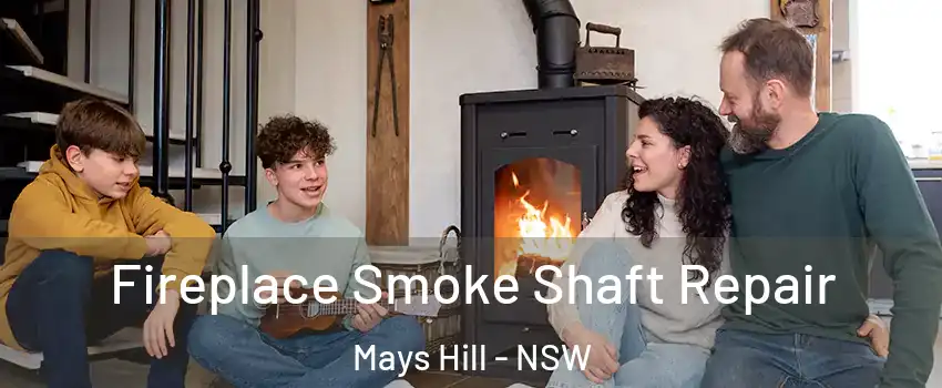 Fireplace Smoke Shaft Repair Mays Hill - NSW