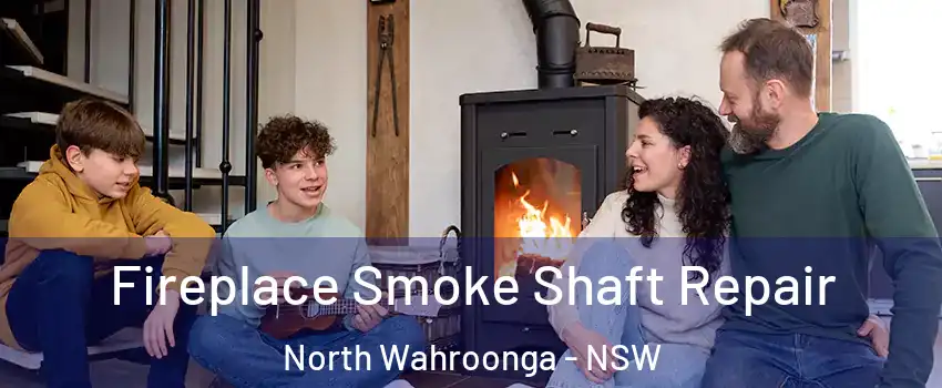 Fireplace Smoke Shaft Repair North Wahroonga - NSW