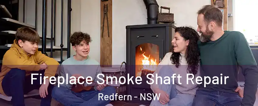 Fireplace Smoke Shaft Repair Redfern - NSW