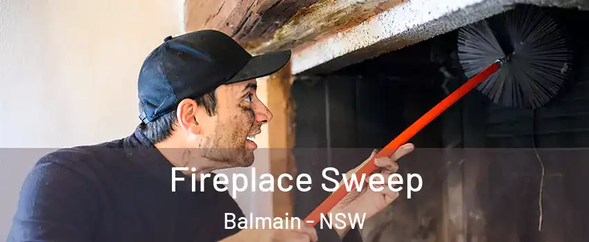 Fireplace Sweep Balmain - NSW