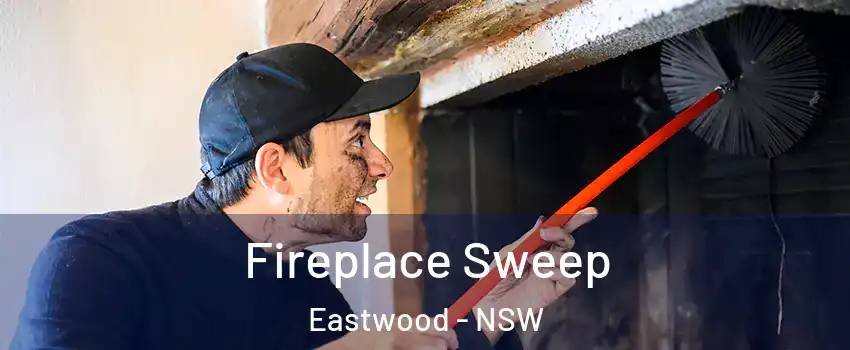 Fireplace Sweep Eastwood - NSW
