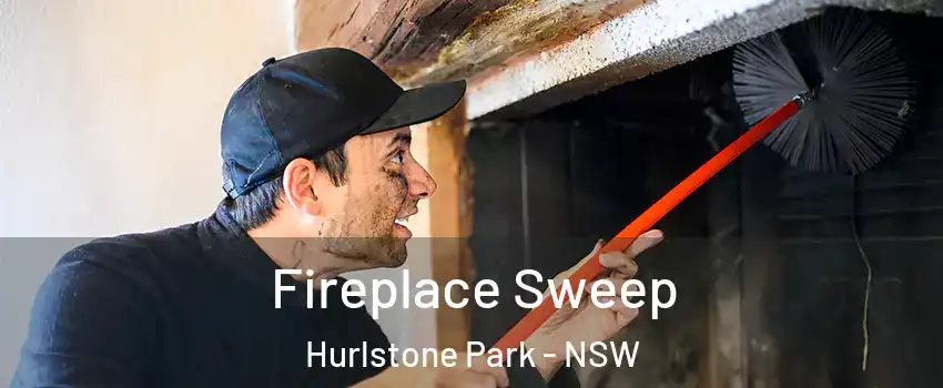 Fireplace Sweep Hurlstone Park - NSW