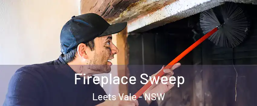 Fireplace Sweep Leets Vale - NSW