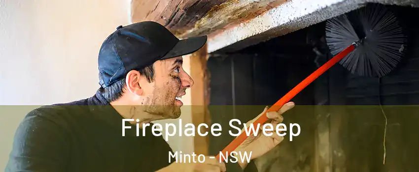 Fireplace Sweep Minto - NSW