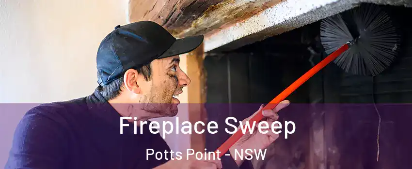 Fireplace Sweep Potts Point - NSW