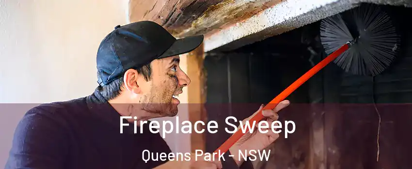 Fireplace Sweep Queens Park - NSW