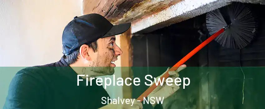 Fireplace Sweep Shalvey - NSW
