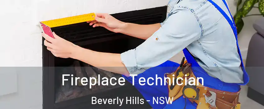 Fireplace Technician Beverly Hills - NSW