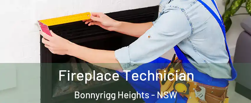 Fireplace Technician Bonnyrigg Heights - NSW
