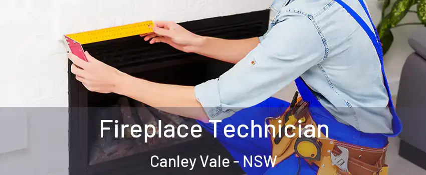 Fireplace Technician Canley Vale - NSW