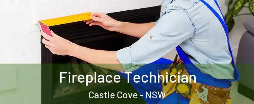 Fireplace Technician Castle Cove - NSW