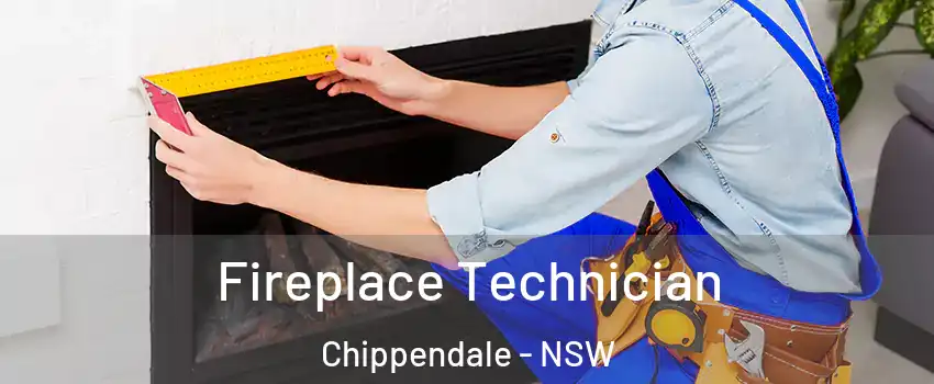 Fireplace Technician Chippendale - NSW