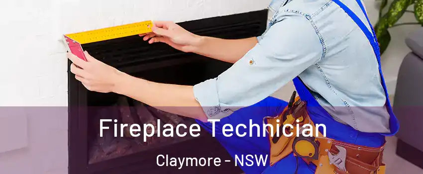 Fireplace Technician Claymore - NSW