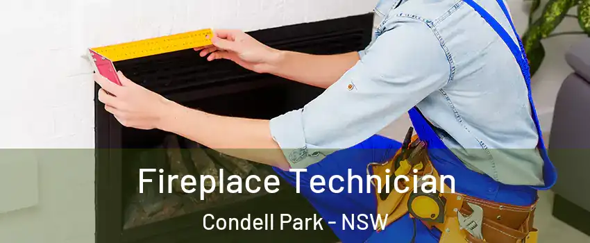  Fireplace Technician Condell Park - NSW