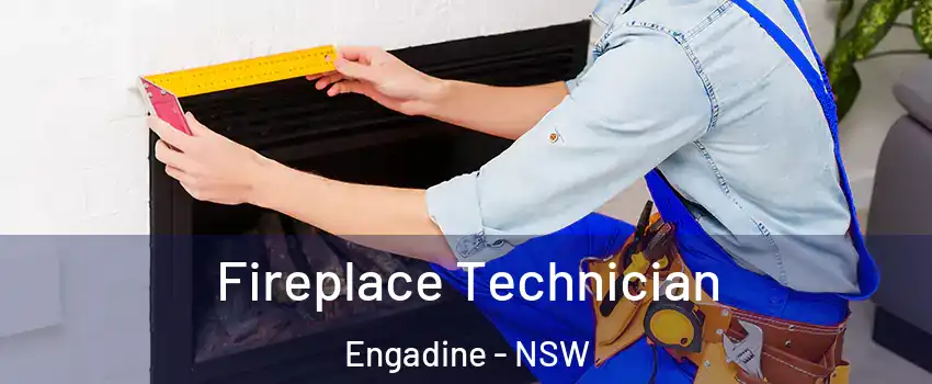 Fireplace Technician Engadine - NSW