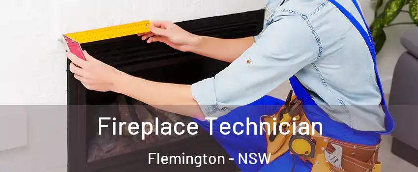 Fireplace Technician Flemington - NSW