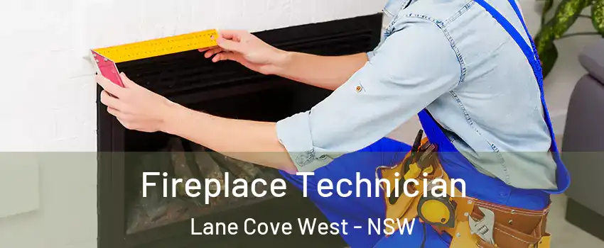 Fireplace Technician Lane Cove West - NSW