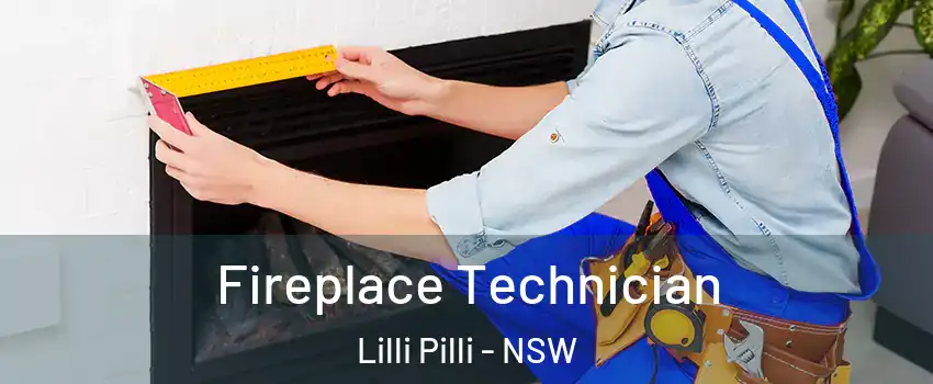Fireplace Technician Lilli Pilli - NSW