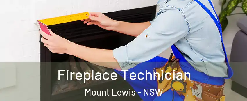 Fireplace Technician Mount Lewis - NSW
