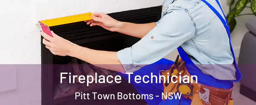 Fireplace Technician Pitt Town Bottoms - NSW