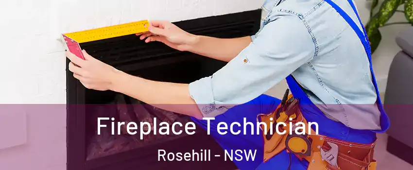 Fireplace Technician Rosehill - NSW