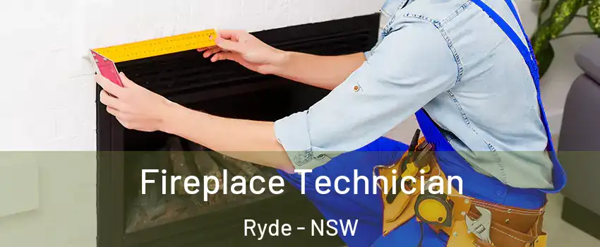 Fireplace Technician Ryde - NSW