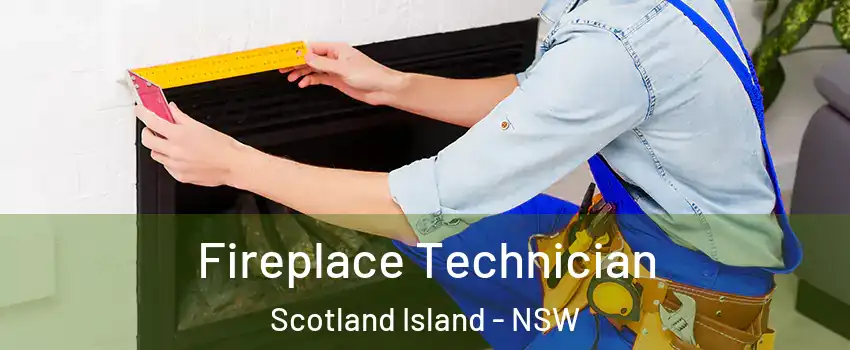 Fireplace Technician Scotland Island - NSW