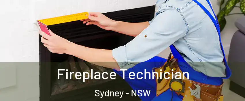 Fireplace Technician Sydney - NSW