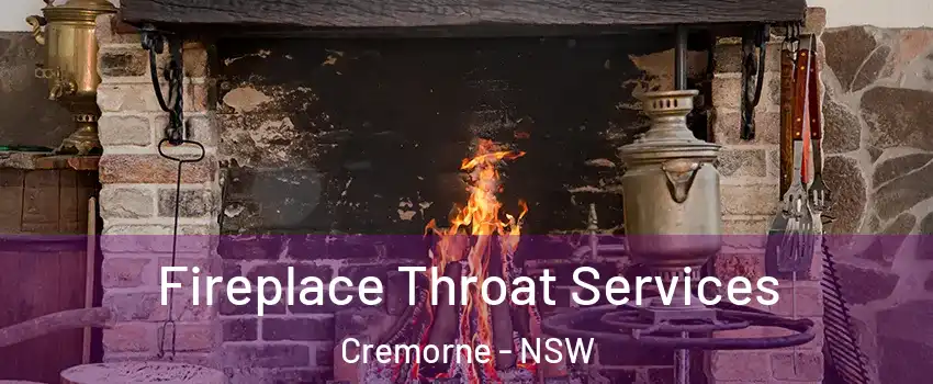 Fireplace Throat Services Cremorne - NSW