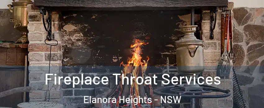 Fireplace Throat Services Elanora Heights - NSW