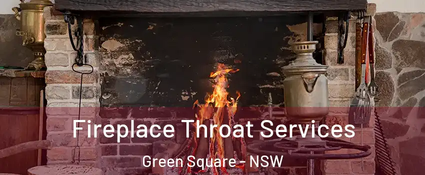 Fireplace Throat Services Green Square - NSW