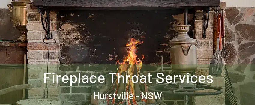  Fireplace Throat Services Hurstville - NSW