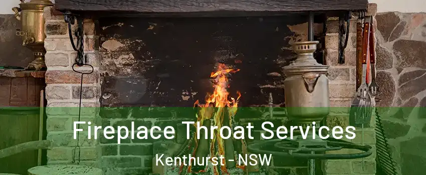 Fireplace Throat Services Kenthurst - NSW