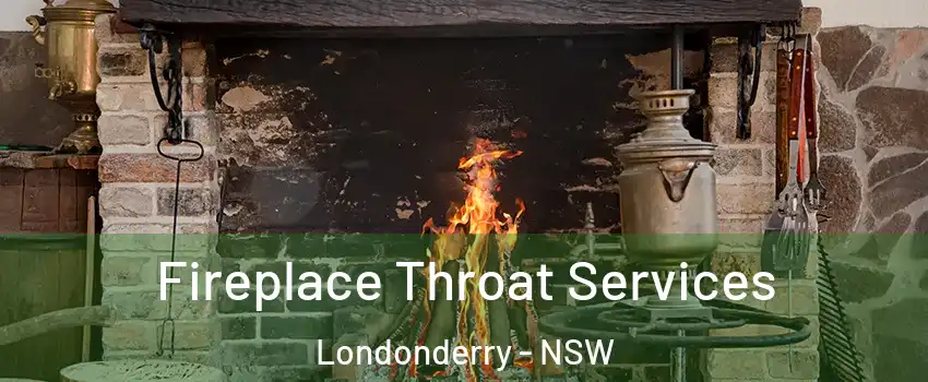 Fireplace Throat Services Londonderry - NSW