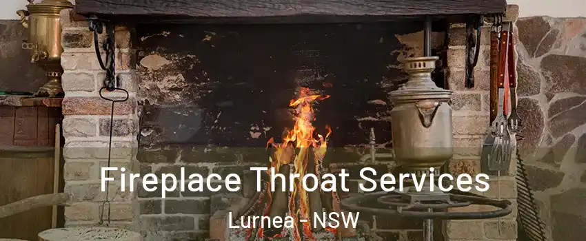 Fireplace Throat Services Lurnea - NSW